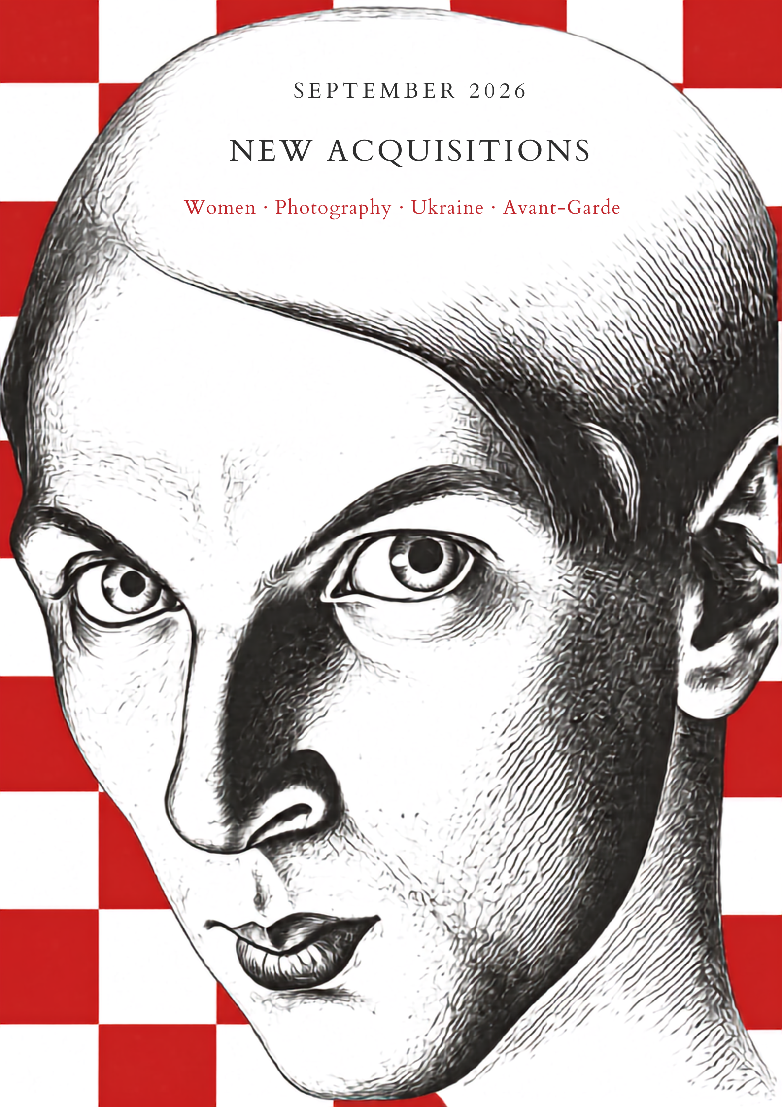 September 2026. New Acquisitions: Women, Photography, Ukraine, Avant-Garde
