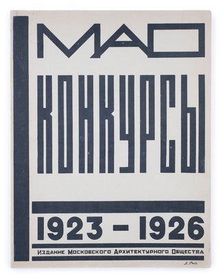 Item #1385 [ARCHITECTURAL AVANT-GARDE] MAO: Konkursy 1923-1926 [i.e. Moscow Architectural...