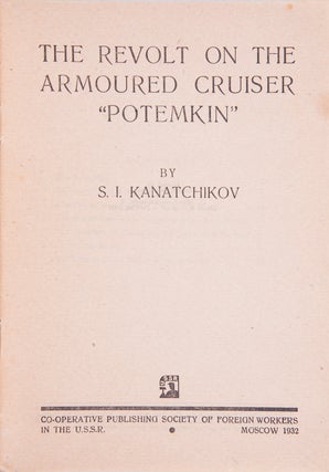 [MARXIST LITERATURE FOR THE ENGLISH-SPEAKING POPULATION OF THE USSR BY THE VICTIMS OF THE GREAT PURGE] The Revolt on the Armoured ‘Cruiser Potemkin’