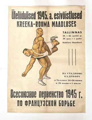 Item #1727 [ESTONIA] Poster. Üleliidulised 1945. a. esivõistlused Kreeka-Rooma maadluses =...