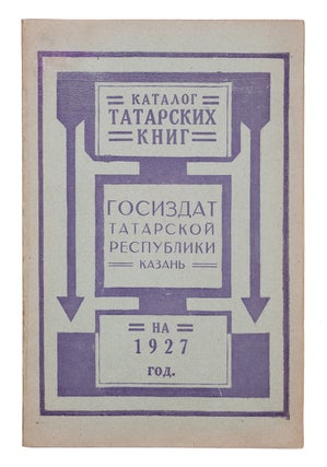 Item #1794 [TATAR PUBLISHING] Katalog tatarskikh knig na 1927 god, № 6 [i.e. Tatar Book...