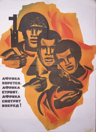 SOVIET-AFRICAN RELATIONS] Poster. Afrika boretsia, Afrika stroit, Afrika smotrit vperiod! [i.e....