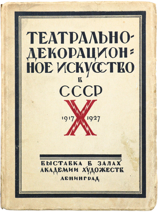 SOVIET THEATRE ART IN 1917-1927] Teatralʹno-dekoratsionnoye iskusstvo v SSSR. 1917-X-1927....