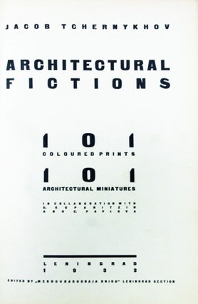 [A BRIDGE TO UTOPIA] Arkhitekturnyye fantazii: 101 kompozitsiya v kraskakh. 101 arkhitekturnaya miniatyura [i.e. Architectural Fantasies: 101 Compositions in Color. 101 Architectural Miniatures].