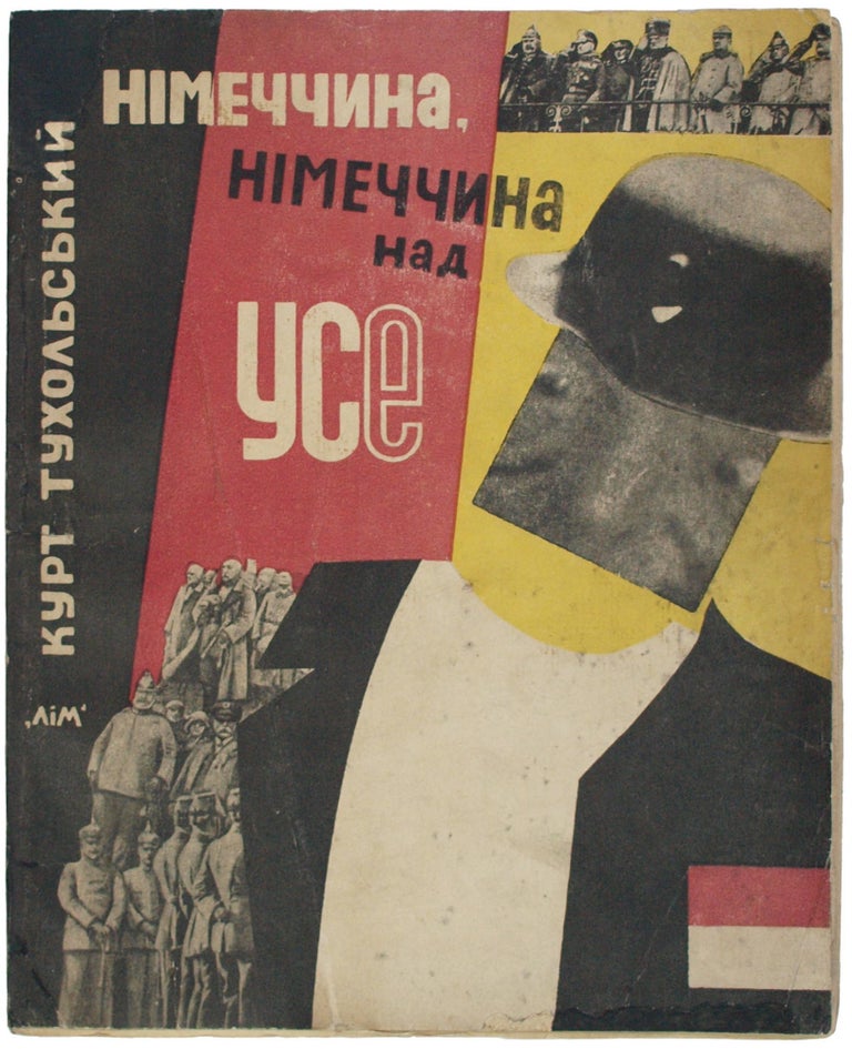 Item #637 [UKRAINE ABOVE ALL]. Kurt Tucholsky.