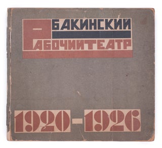 Item #934 [BAKU AVANT-GARDE THEATER Bakinskii rabochii teatr. 1920-1926. 5 let [i.e. Baku...